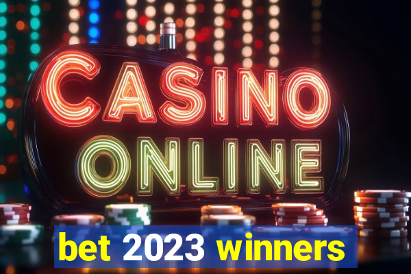 bet 2023 winners